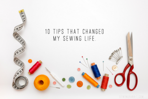 10-tips-that-changed-my-sewing-life